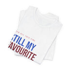 Still My Favourite Person T-Shirt – Funny Romantic Tee (Includes “Still My Favourite Person” Text)